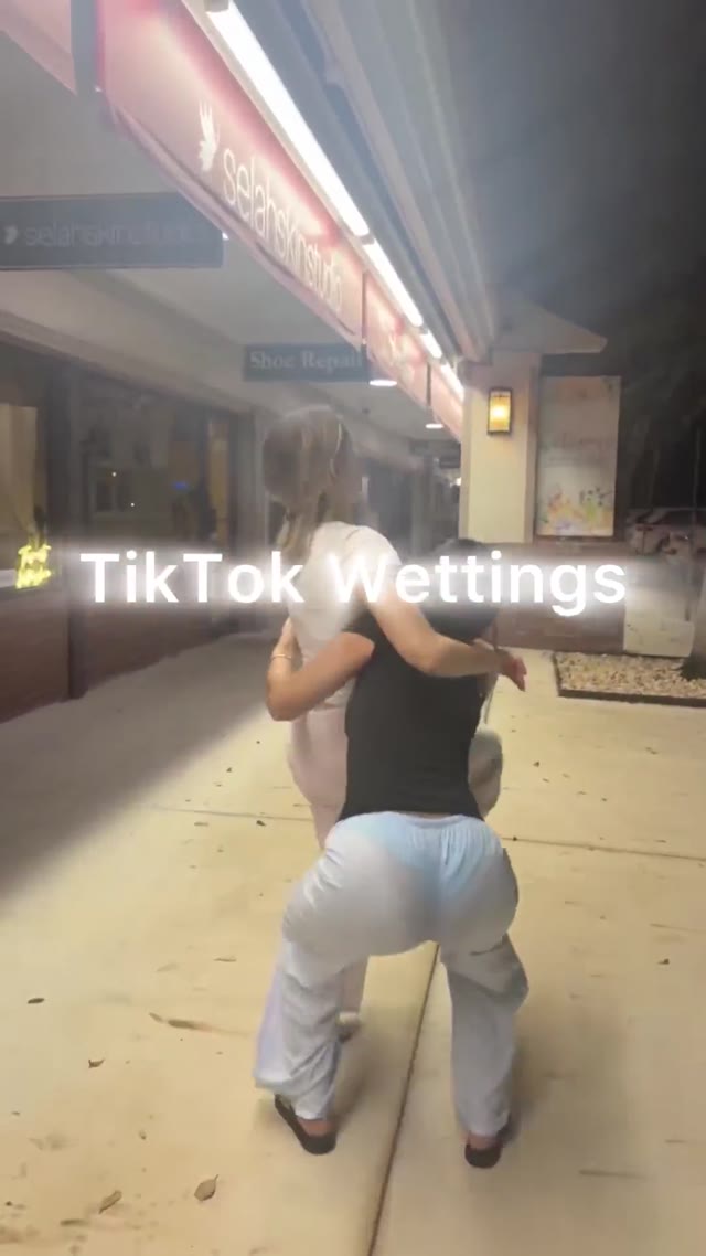 TikTok Wetting 2.0